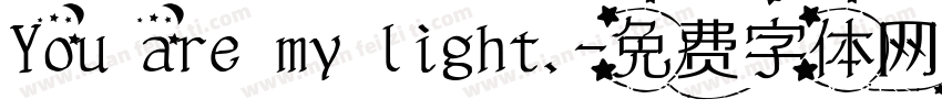 You are my light.字体转换